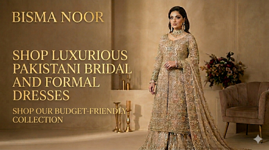 Why Pakistani Luxury Fashion is Becoming a Global Obsession | Bisma Noor